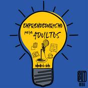 Podcast Emprendedurismo Para Adultos