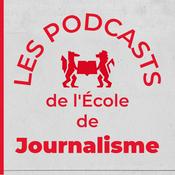 Podcast Les podcasts de l'École de journalisme