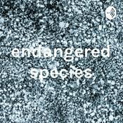 Podcast endangered species