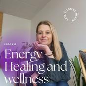 Podcast Energy Healing and wellness