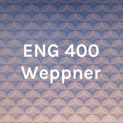 Podcast ENG 400 Weppner