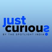 Podcast Just Curious by The Spotlight India