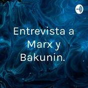 Podcast Entrevista a Marx y Bakunin.