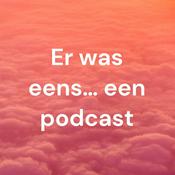 Podcast Er was eens… een podcast