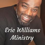 Podcast Eric Williams Ministry