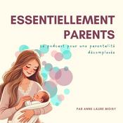 Podcast Essentiellement Parents