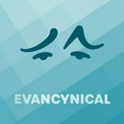 Podcast evancynical's podcast