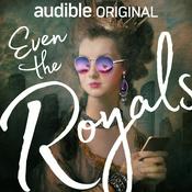 Podcast Even The Royals