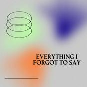 Podcast Everything I Forgot To Say