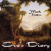 Podcast Eve’s Diary by Mark Twain (1835 - 1910)