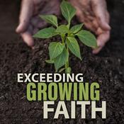 Podcast Exceeding Growing Faith (Audio)