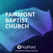 Podcast Fairmont Baptist Church