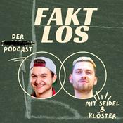 Podcast Faktlos - Der Podcast mit Seidel &amp; Klöster
