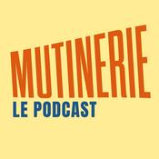 Podcast Mutinerie, le podcast