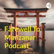 Podcast Farewell To Manzanar Podcast