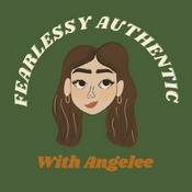 Podcast Fearlessly Authentic with Angelee