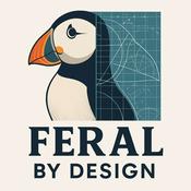 Podcast Feral by Design | The Biomimicry Podcast