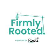 Podcast Firmly Rooted