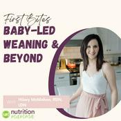 Podcast First Bites: Baby-Led Weaning &amp; Beyond