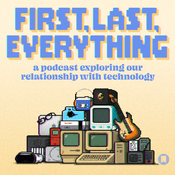 Podcast First, Last, Everything