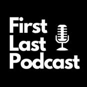 Podcast First Last Podcast