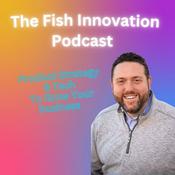 Podcast Fish Innovation Podcast