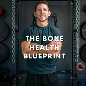 Podcast The Bone Health Blueprint