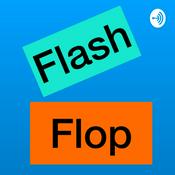 Podcast Flash Flop