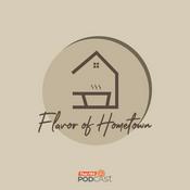 Podcast Flavor of Hometown
