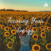 Podcast Focusing Your Energy
