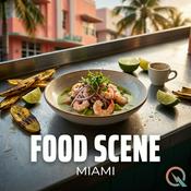 Podcast Food Scene Miami