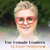 Podcast For Female Leaders by Susan Veldkamp