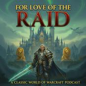 Podcast For Love of the Raid Podcast Podcast