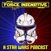 Podcast Force Insensitive - A Star Wars Podcast