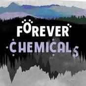 Podcast Forever Chemicals