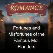 Podcast Fortunes and Misfortunes of the Famous Moll Flanders