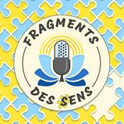 Podcast Fragments des Sens