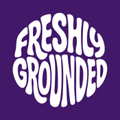 Podcast Freshly Grounded