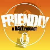 Podcast Friendly?: A DayZ Podcast