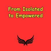 Podcast From Isolated to Empowered | Your Daily Boost