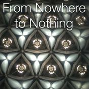 Podcast From Nowhere to Nothing