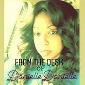 Podcast FROM THE DESK OF DANIELLE DANIELLE
