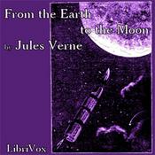 Podcast From the Earth to the Moon by Jules Verne (1828 - 1905)