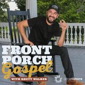 Podcast Front Porch Gospel with Rhett Walker