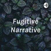 Podcast Fugitive Narrative