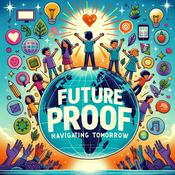 Podcast Future Proof Kids - Navigating Tomorrow