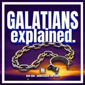 Podcast Galatians Explained: A Bible Study