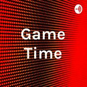 Podcast Game Time