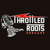Podcast Throttled Roots Podcast