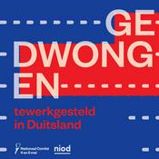 Podcast Gedwongen – tewerkgesteld in Duitsland